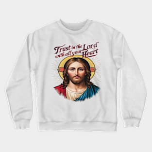 Divine Trust: Jesus Encouraging Faith Crewneck Sweatshirt